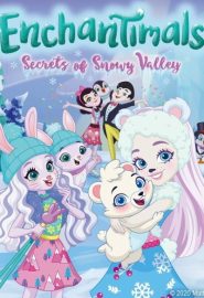 دانلود فیلم Enchantimals: Secrets of Snowy Valley 2020