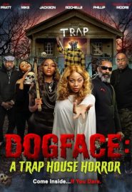 دانلود فیلم Dogface: A TrapHouse Horror 2021