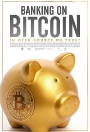 دانلود فیلم Banking on Bitcoin 2016