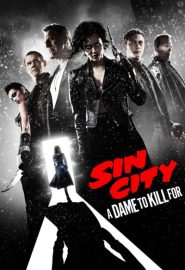 دانلود فیلم Sin City: A Dame to Kill For 2014