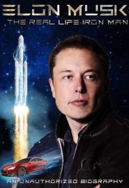 دانلود فیلم Elon Musk: The Real Life Iron Man 2018
