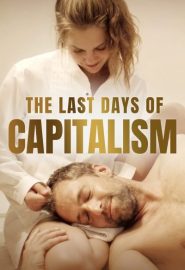 دانلود فیلم The Last Days of Capitalism 2020