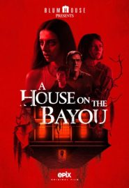 دانلود فیلم A House on the Bayou 2021