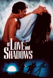 دانلود فیلم Of Love and Shadows 1994