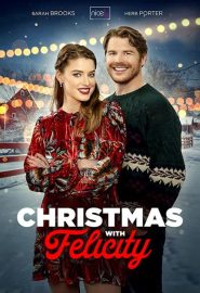 دانلود فیلم Christmas with Felicity 2021