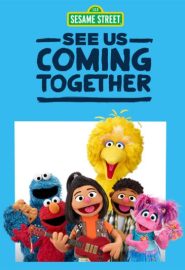 دانلود فیلم Sesame Street: See Us Coming Together 2021