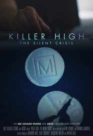 دانلود فیلم Killer High: The Silent Crisis 2021