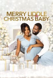 دانلود فیلم Merry Liddle Christmas Baby 2021