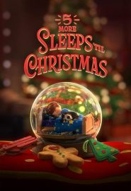 دانلود فیلم 5 More Sleeps ’til Christmas 2021