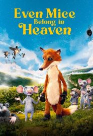 دانلود فیلم Even Mice Belong in Heaven 2021
