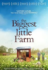 دانلود فیلم The Biggest Little Farm 2018