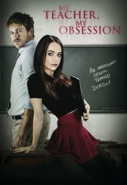 دانلود فیلم My Teacher, My Obsession 2018