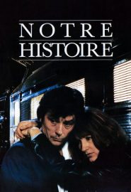 دانلود فیلم Notre histoire 1984
