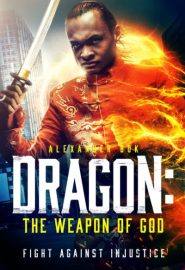دانلود فیلم Dragon: The Weapon of God 2022