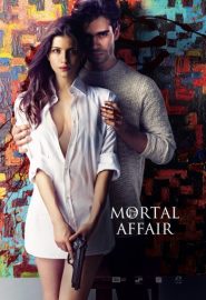 دانلود فیلم Mortal Affair 2016