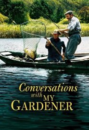 دانلود فیلم Conversations with My Gardener 2007