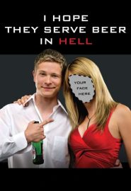 دانلود فیلم I Hope They Serve Beer in Hell 2009