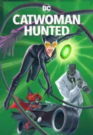 دانلود فیلم Catwoman: Hunted 2022