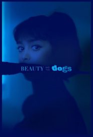 دانلود فیلم Beauty and the Dogs 2017