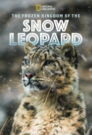 دانلود فیلم The Frozen Kingdom of the Snow Leopard 2020
