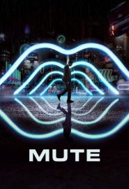 دانلود فیلم Mute 2018