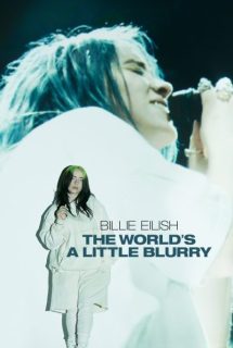 دانلود فیلم Billie Eilish: The World’s a Little Blurry 2021