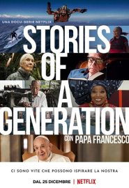 دانلود مینی سریال Stories of a Generation – with Pope Francis