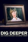 دانلود مستند Dig Deeper: The Disappearance of Birgit Meier