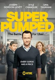 دانلود سریال Super Pumped | Super Pumped: The Battle for Uber