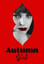 دانلود فیلم Autumn Girl 2021