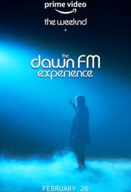 دانلود فیلم The Weeknd x the Dawn FM Experience 2022