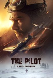 دانلود فیلم The Pilot. A Battle for Survival (Letchik) 2021