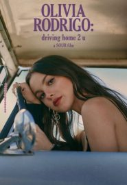 دانلود فیلم Olivia Rodrigo: driving home 2 u (a SOUR film) 2022