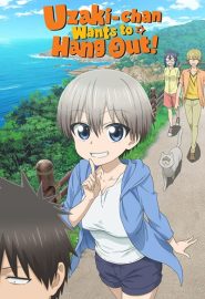 دانلود انیمیشن سریالی Uzaki-chan Wants to Hang Out! | Uzaki-chan wa Asobitai