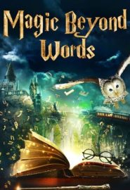 دانلود فیلم Magic Beyond Words – J.K. Rowling 2011