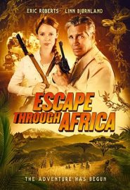 دانلود فیلم Escape Through Africa 2022