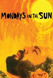 دانلود فیلم Mondays in the Sun (Los lunes al sol) 2002