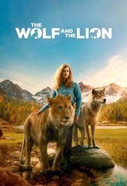 دانلود فیلم The Wolf and the Lion (Le loup et le lion) 2021