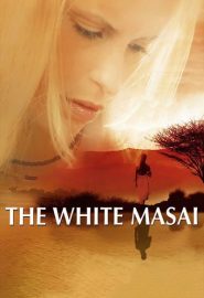 دانلود فیلم The White Massai (Die weiße Massai) 2005