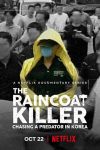 دانلود مینی سریال The Raincoat Killer: Chasing a Predator in Korea