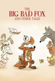دانلود فیلم The Big Bad Fox and Other Tales 2017