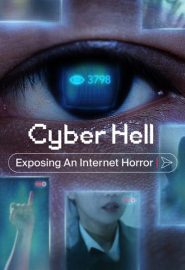 دانلود فیلم Cyber Hell: Exposing an Internet Horror 2022