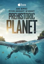 دانلود مینی سریال Prehistoric Planet
