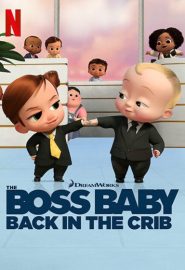 دانلود انیمیشن سریالی The Boss Baby: Back in the Crib