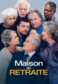 دانلود فیلم Maison de retraite 2022