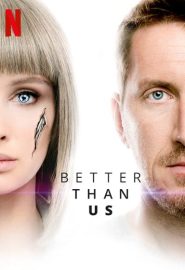 دانلود سریال Better Than Us | Luchshe, chem lyudi