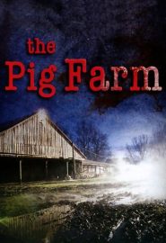 دانلود فیلم The Pig Farm 2011