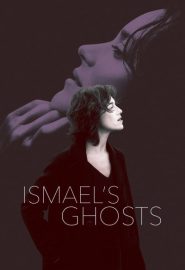 دانلود فیلم Ismael’s Ghosts (Les fantômes d’Ismaël) 2017