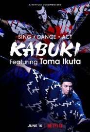 دانلود فیلم Sing, Dance, Act: Kabuki featuring Toma Ikuta 2022