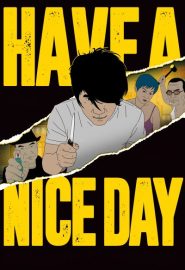 دانلود فیلم Have a Nice Day (Hao jile) 2017